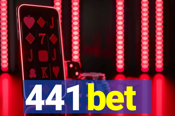 441 bet